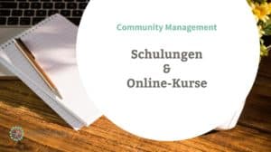 Schulungen Online Kurse Community Management
